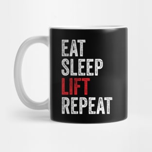 Eat Sleep Lift Repeat - Gym Lifting humor Mug